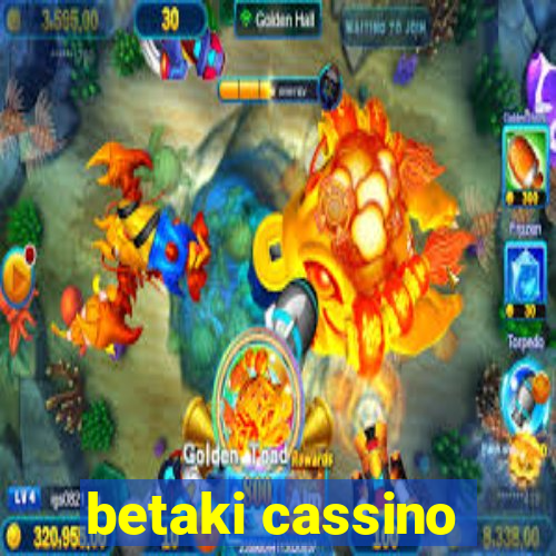 betaki cassino